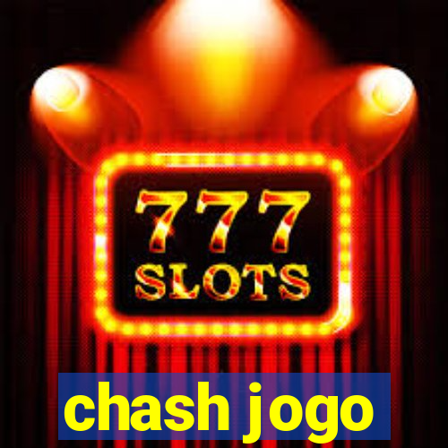 chash jogo